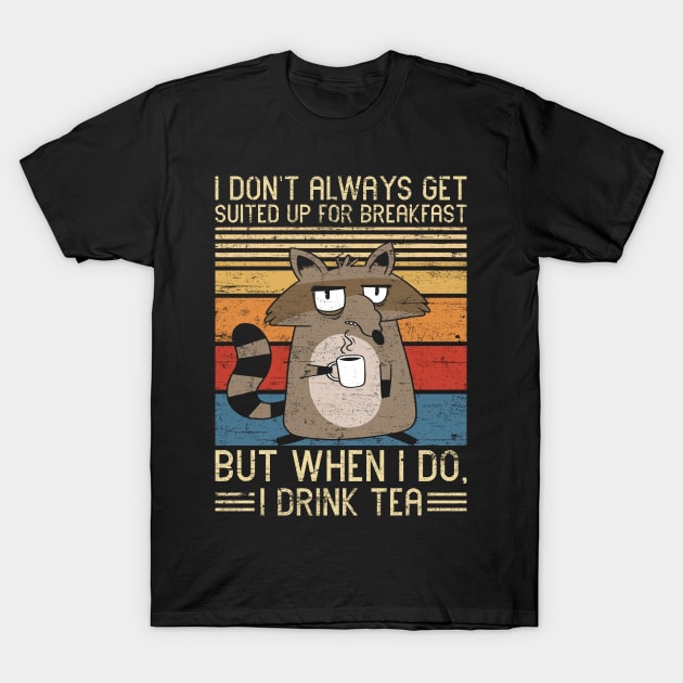 Suited Up Breakfast Drink Tea T-Shirt by Cooldruck